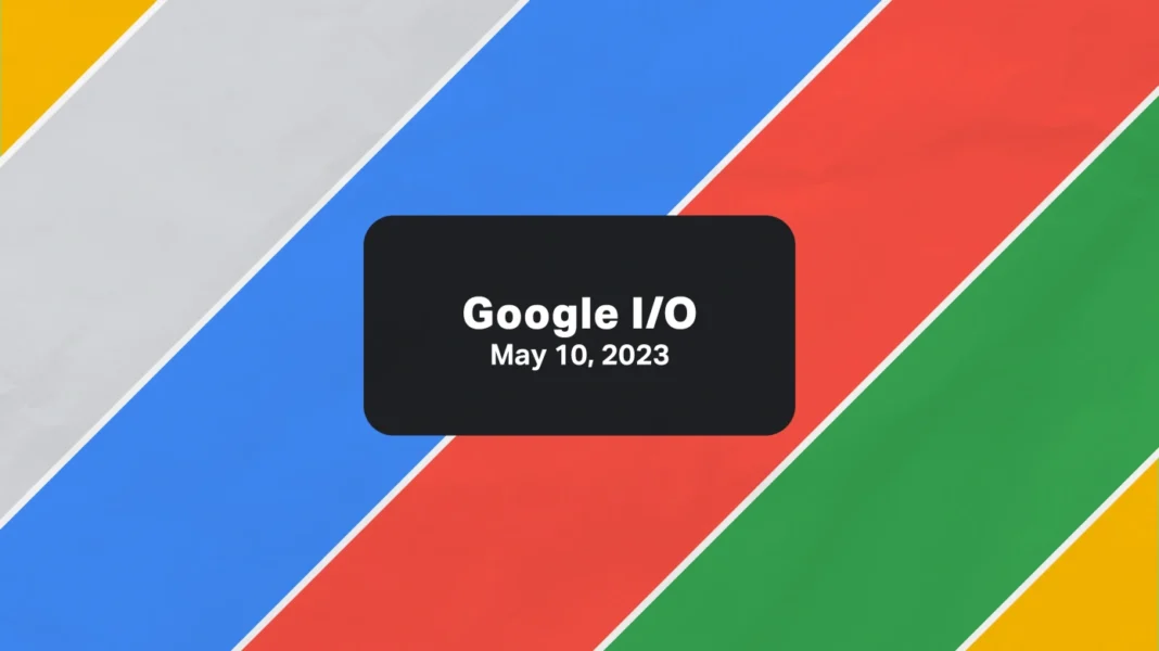 Google I/O 2023: ¿Qué esperamos de este evento? Google I/O 2023