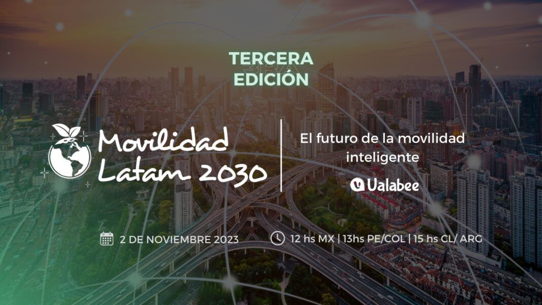 Llega la Tercera Edición de Movilidad Latam 2030 Movilidad Latam 2030