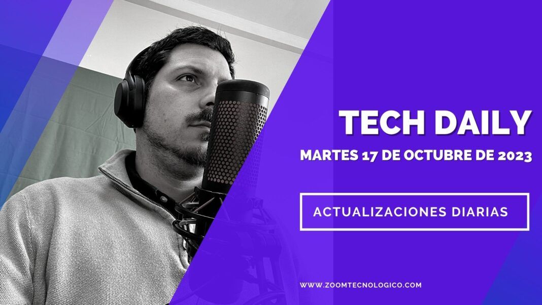 Tech Daily: Martes 17 de Octubre Tech Daily