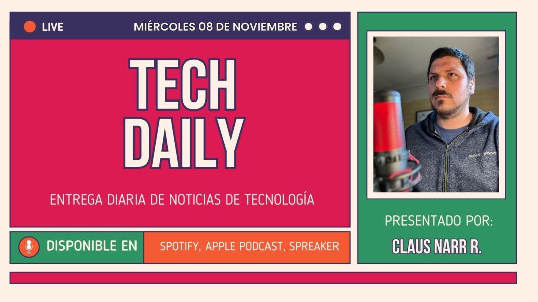 Tech Daily: Miércoles 08 de Noviembre Tech Daily