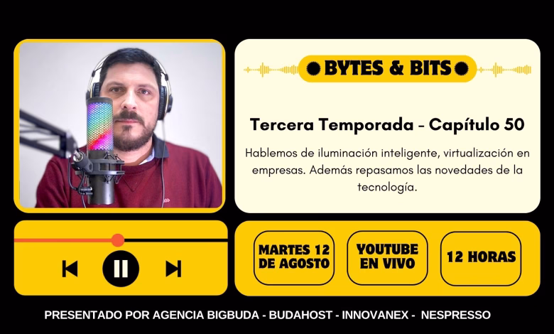 Bytes and Bits: Revisa el Episodio 50 1 Bytes and Bits